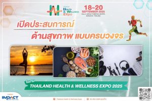 Thailand Health & Wellness Expo 2025  ibis Bangkok IMPACT