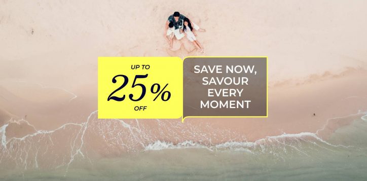 up-to-25-off-save-now-savour-every-moment