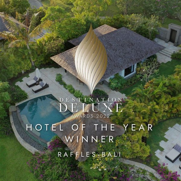 Raffles Bali is Awarded Hotel of the Year Winner By Destination Deluxe Awards 2022