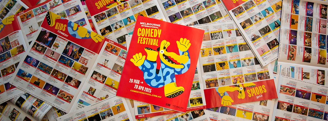 Melbourne International Comedy Festival 26 Mar to 20 Apr 2025