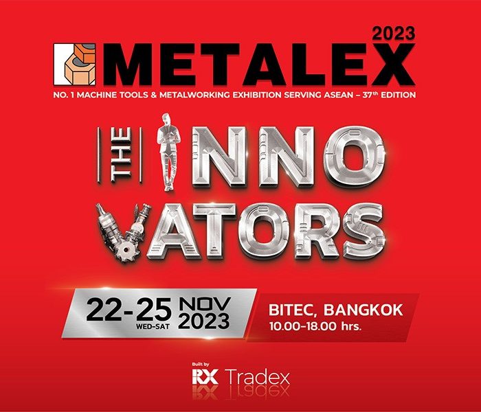 metalex-37-the-premier-asean-machine-tools-metalworking-exhibition