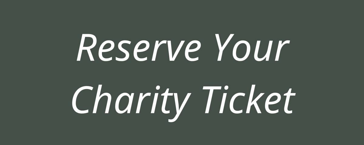 Reserve Your Charity Ticket