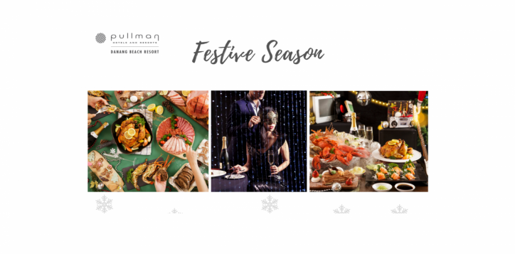 festive-season-at-pullman-danang-beach-resort-include-christmas-eve-christmas-brunch-new-year-eve-and-coundown-party-2